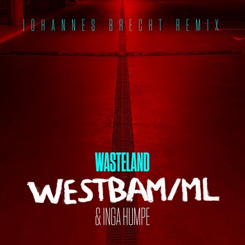 ML, Westbam - Wasteland (Johannes Brecht Remix) [4066004420257]